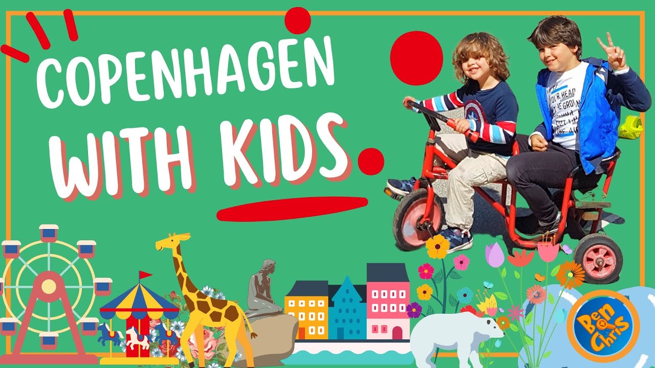 Copenhagen with Kids | Top Places To Visit in Denmark
