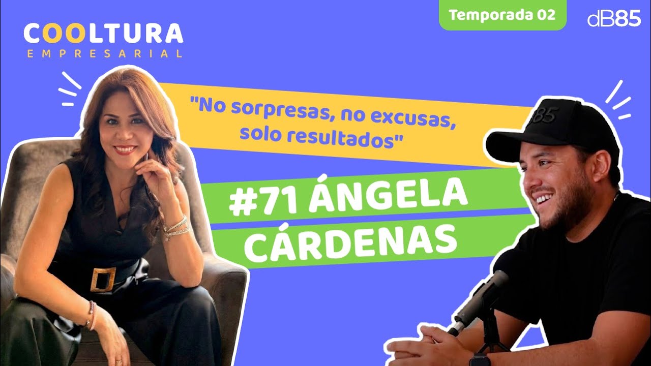 E71. Cultura organizacional: menos PowerPoint, más conversación con Ángela Cárdenas | Grupo Elektra