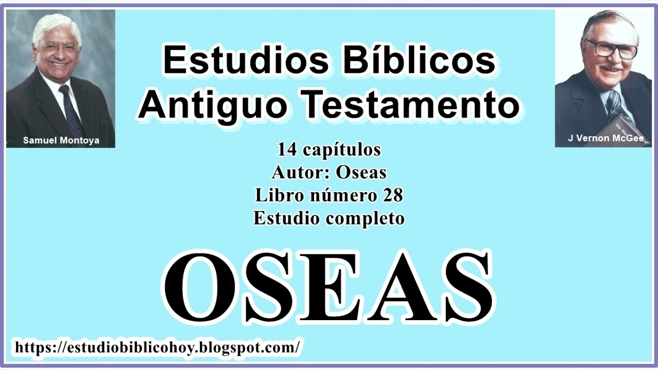 28. OSEAS│ 📖 Estudio completo │ A Través de la Biblia │ J Vernon McGee - Samuel Montoya