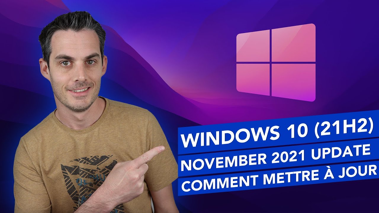 Windows 10 21H2 disponible ! Comment mettre &agrave; jour ?
