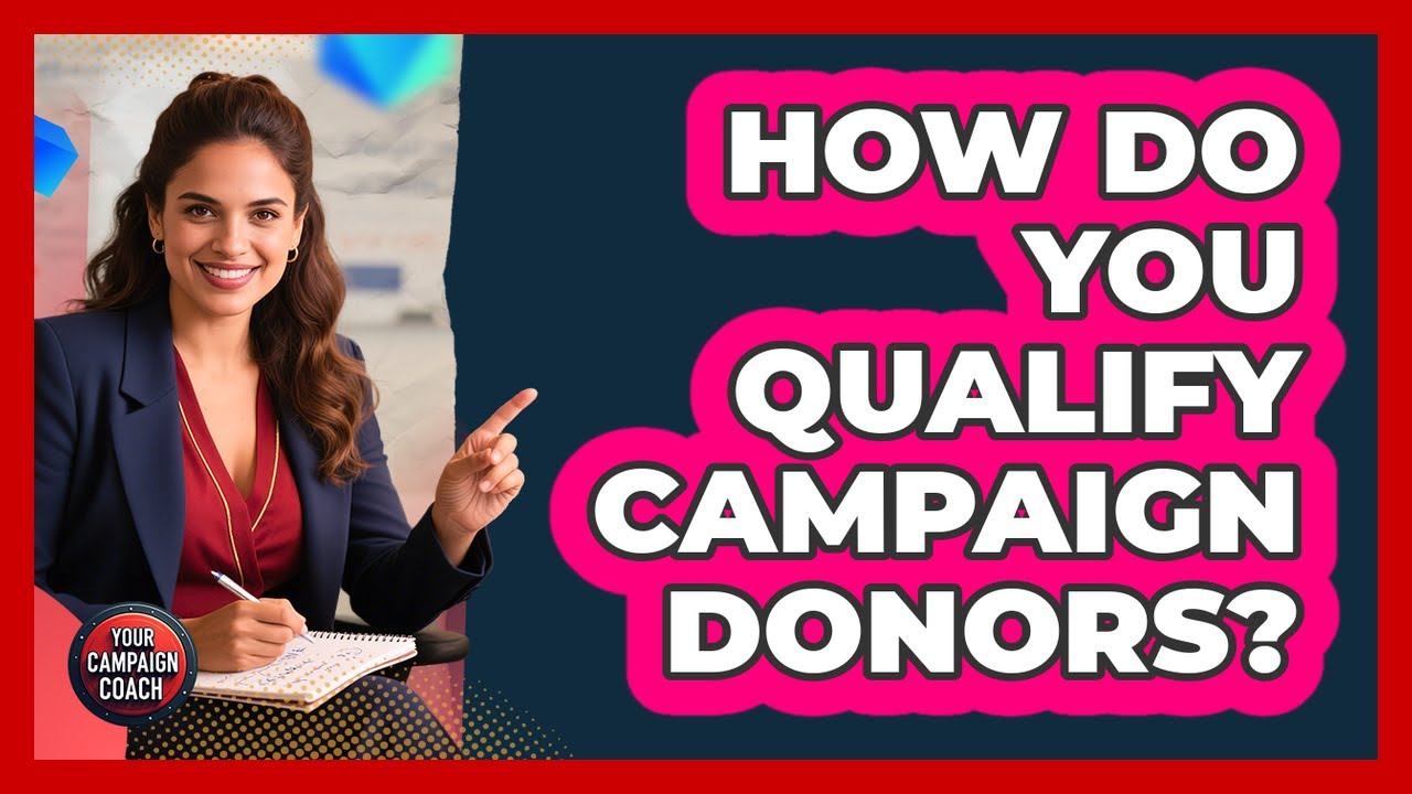 How Do You Qualify Campaign Donors?
