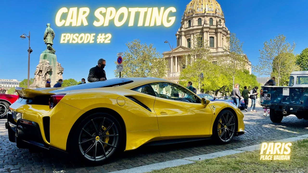 Episode 2 : Car Spotting Ferrari place Vauban à Paris (25.04.2021)