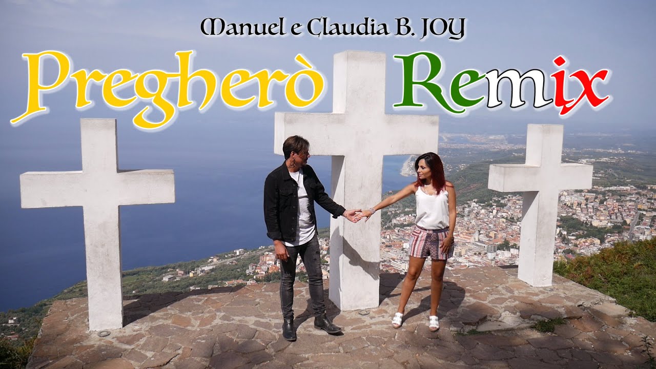 Pregher&ograve; (Remix) Manuel e Claudia B. JOY (Stand By Me - Adriano Celentano)