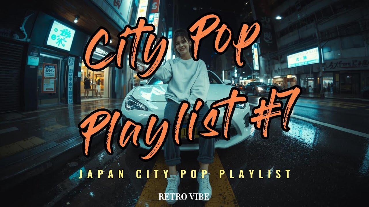 Best Japanese City Pop Playlist Retro 80s #7 Aesthetic Mix  City Pop Vault