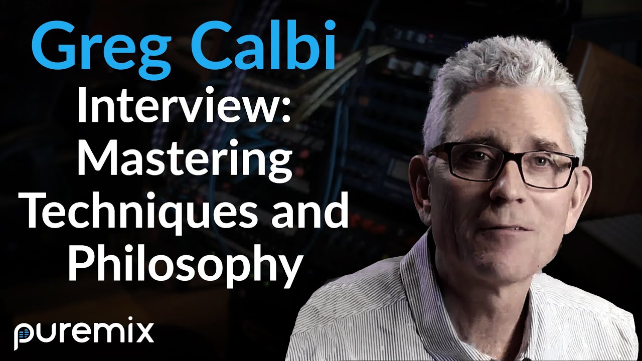 Greg Calbi (Tame Impala, MGMT, Arcade Fire...) Interview: Mastering Techniques and Philosophy