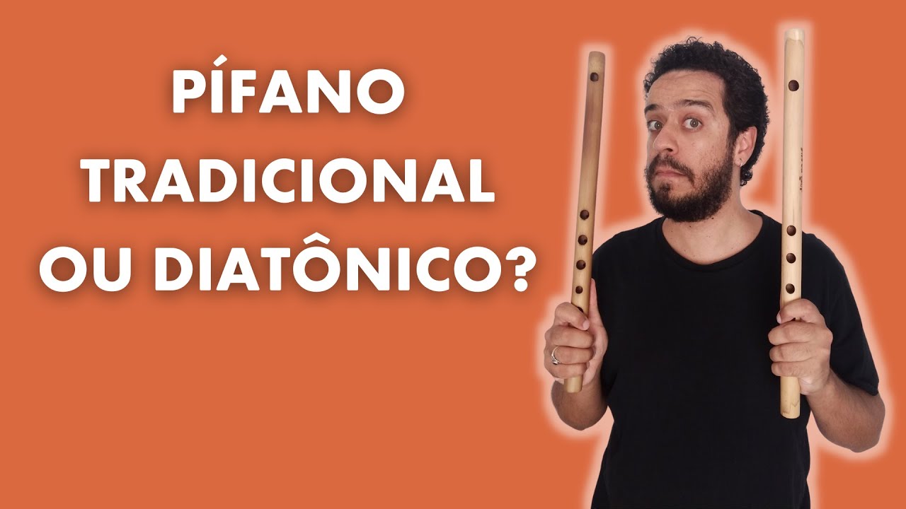 PÍFANO TRADICIONAL OU DIATÔNICO? | André Siqueira