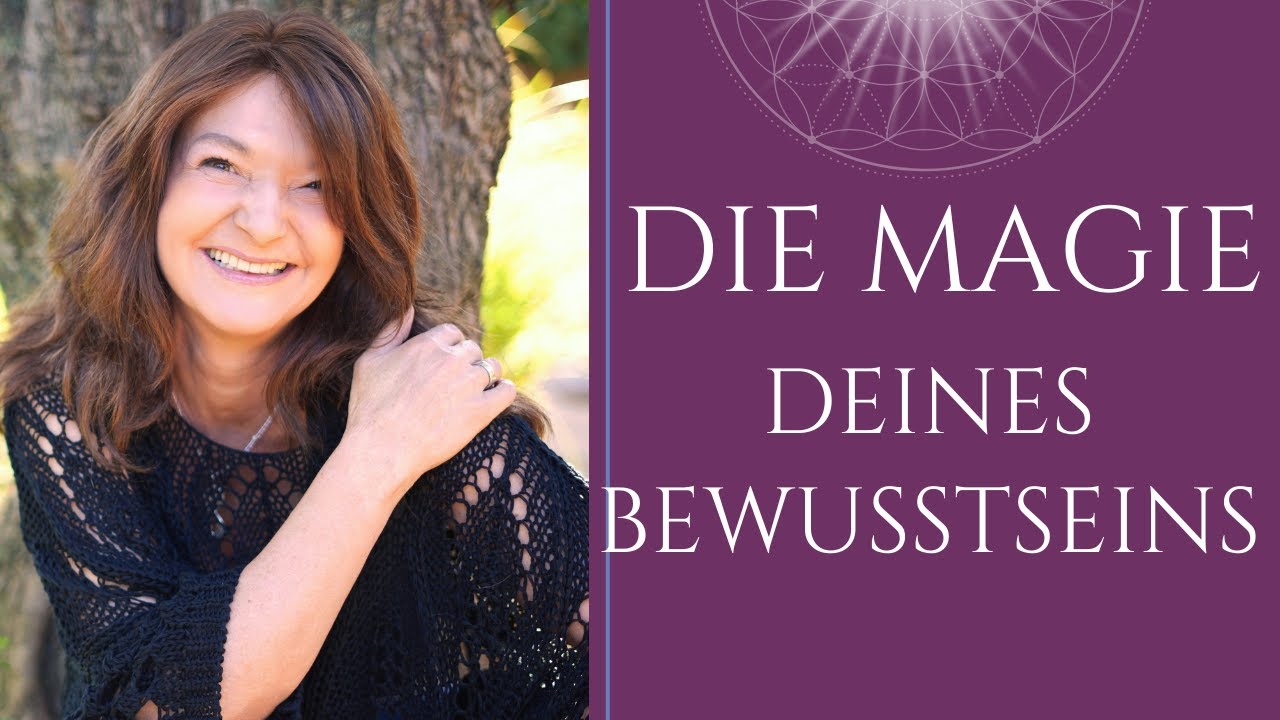 Die Magie deines Bewusstseins - Wie du deinen GEIST nutzt, um dein Leben mit SINN zu erfüllen