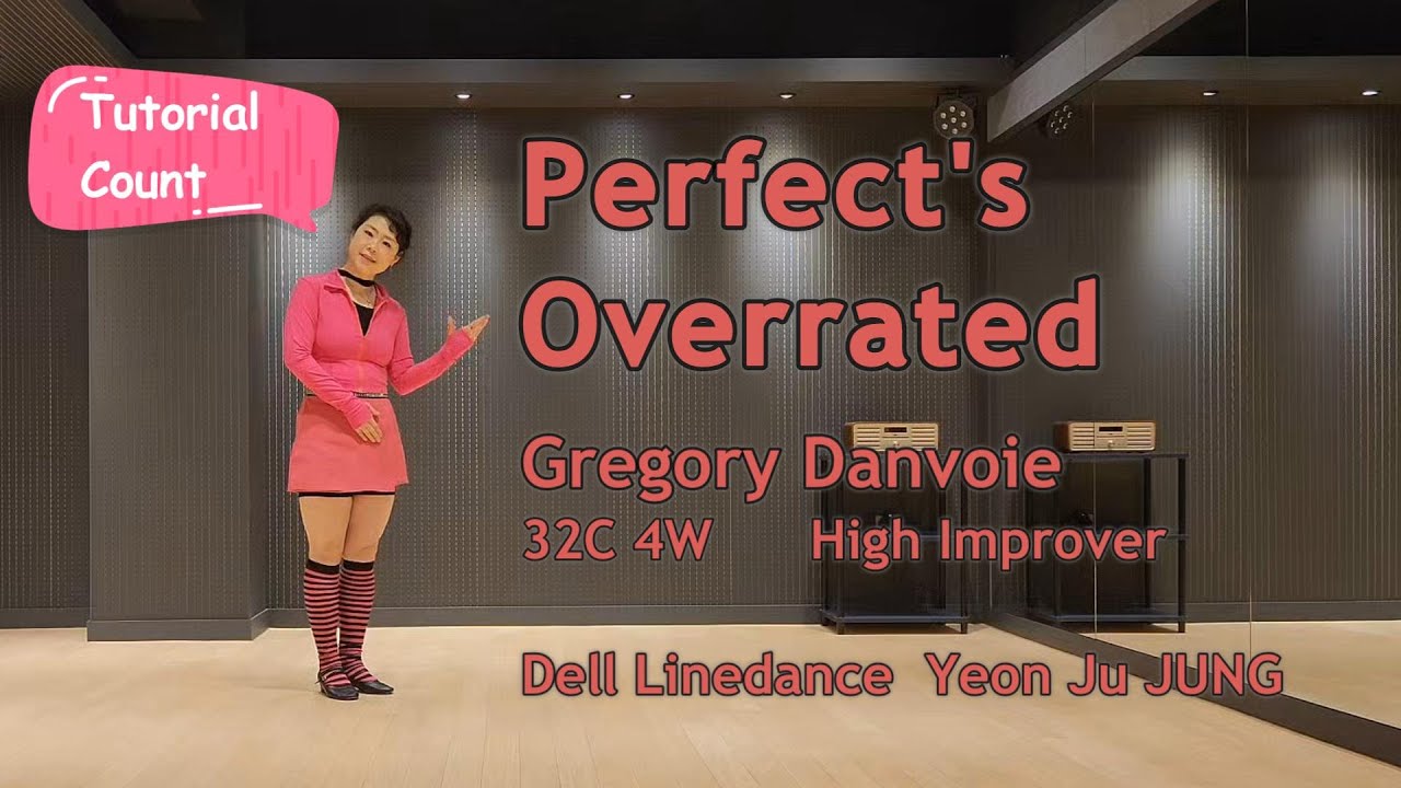 Perfect's Overrated(Tutorial/Count) Linedance/퍼픽트스 오우버레이티드/High Improver/초중급/#DellLinedance #dance 