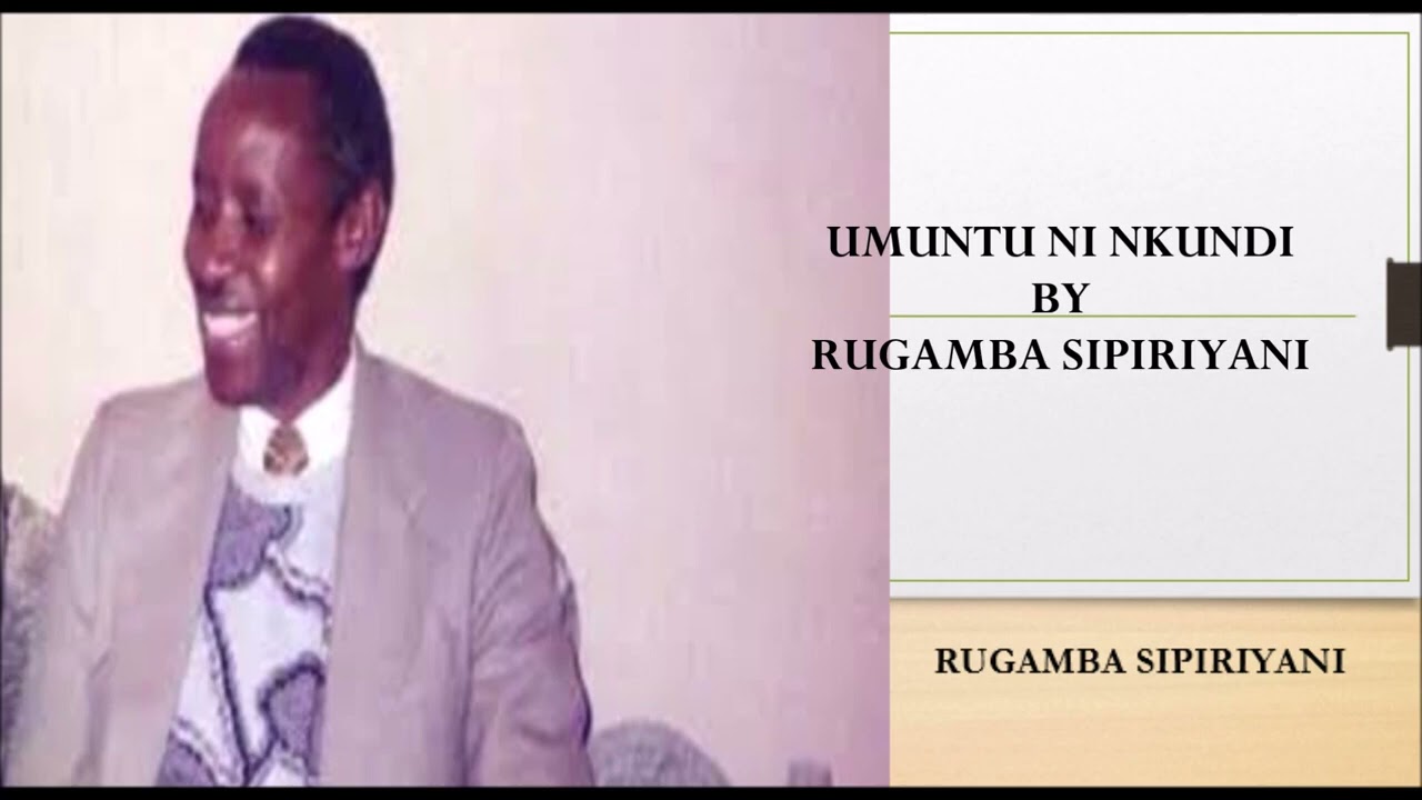 UMUNTU NI NKUNDI BY RUGAMBA SIPIRIYANI