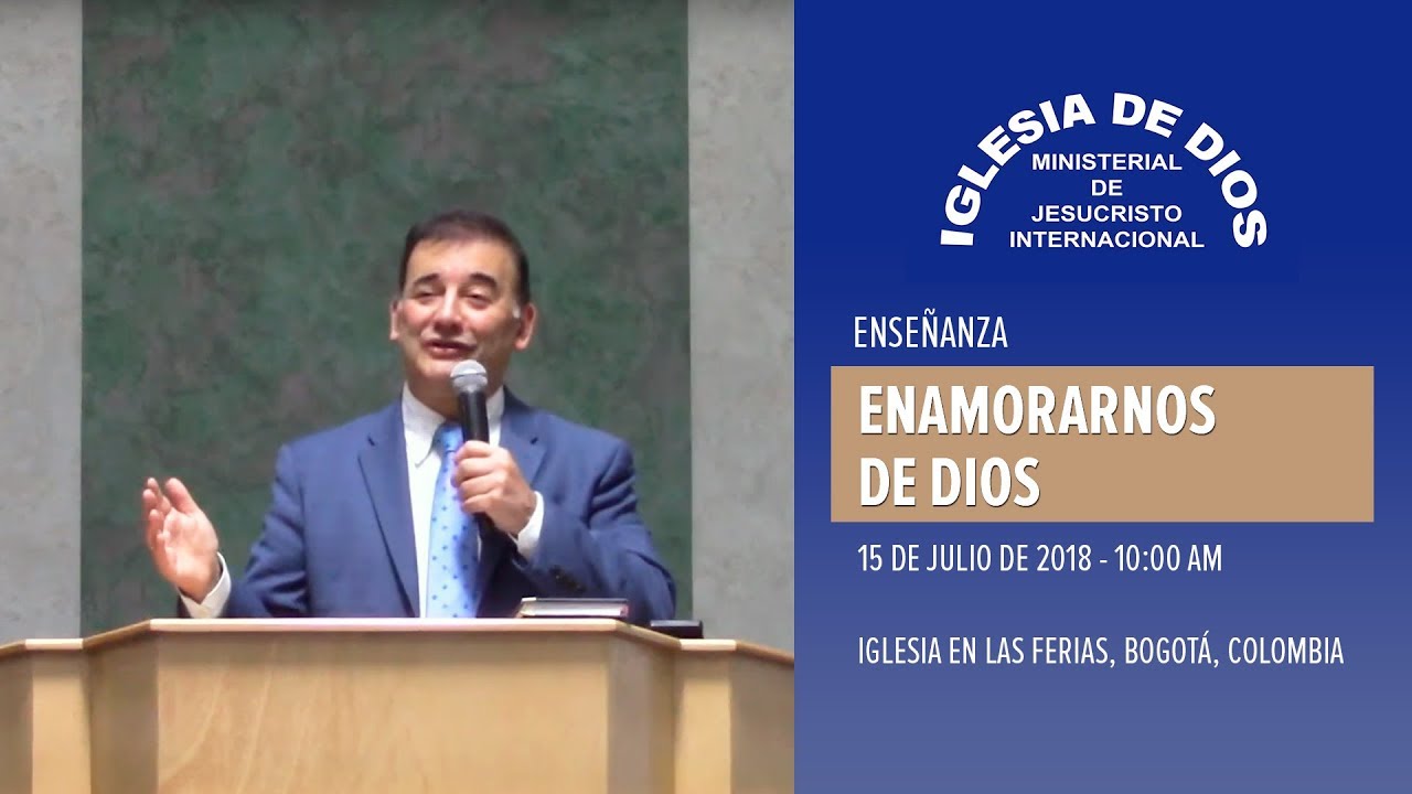 Enseñanza: Enamorarnos de Dios - Iglesia de Dios Ministerial de Jesucristo Internacional