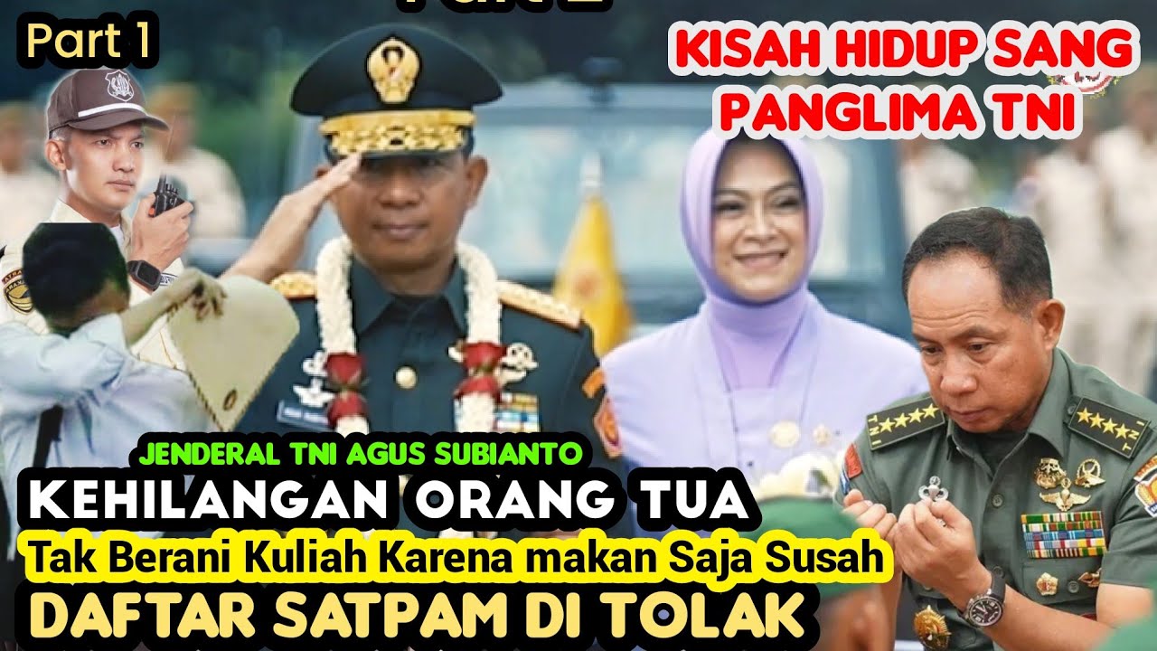 Kisah Jenderal Agus Subiyanto Pernah Ditolak Saat Daftar Satpam, Kini Jadi Panglima TNI Part 1
