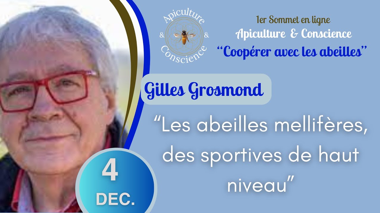 Sommet Apiculture et Conscience 2023 -  Gilles Grosmond
