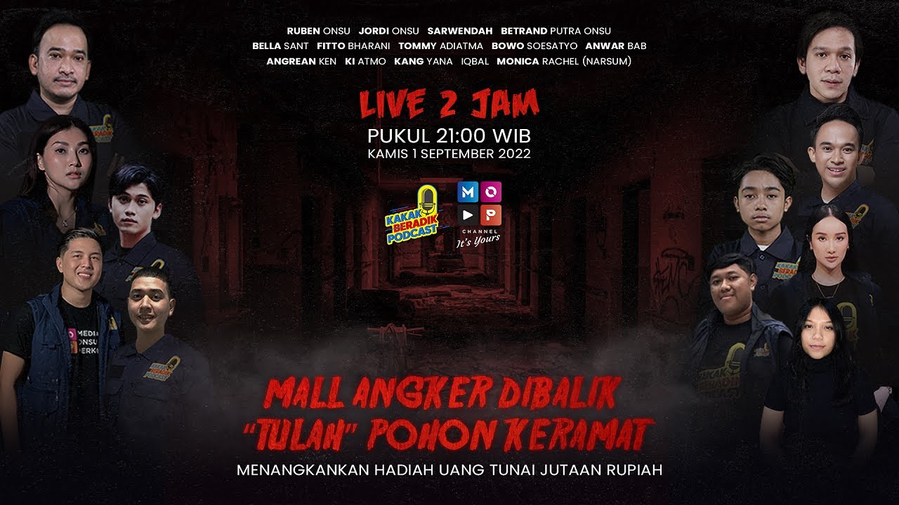 KAKAK BERADIK PODCAST LIVE 2 JAM | MALL ANGKER DIBALIK “TULAH” POHON KERAMAT