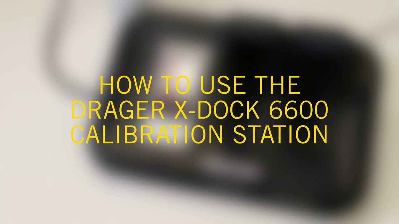 Drager X-Dock Calibration Station - How Do I Use it to Calibrate?