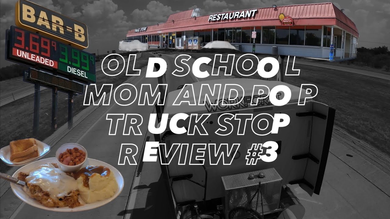 Mom and Pop Truck stop review #3  Bar B Travel Plaza