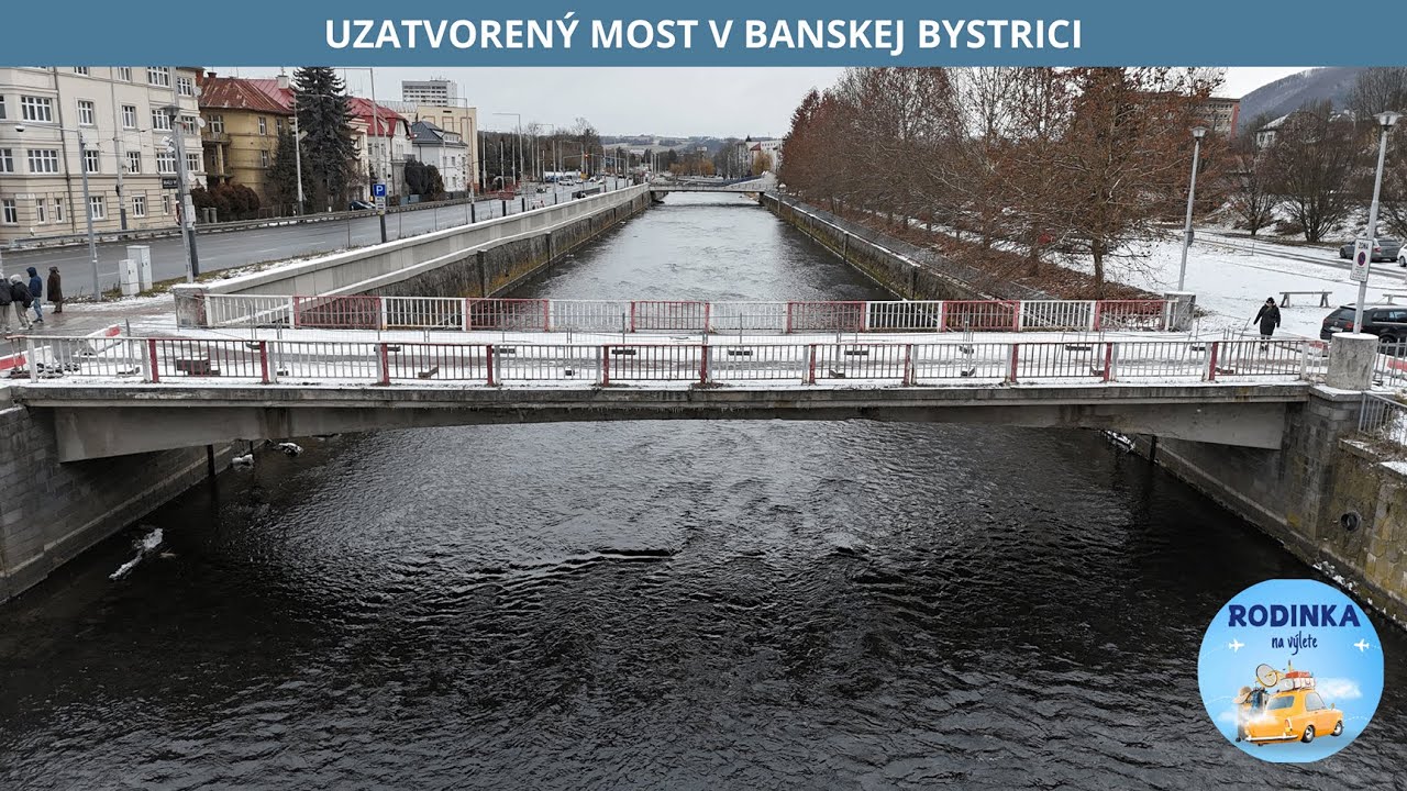 UZATVORENÝ MOST V BANSKEJ BYSTRICI