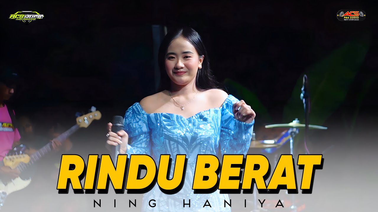 RINDU BERAT - NING HANIYA - OM ACS