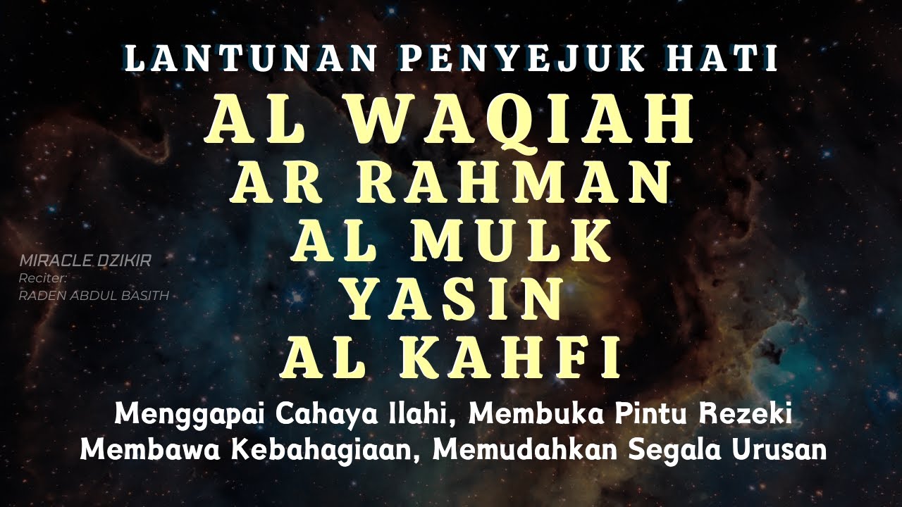 Al Waqiah, Ar Rahman, Yasin, Al Mulk, Al Kahfi – Pembuka Rezeki, Kunci Kekayaan, Penenang Hati