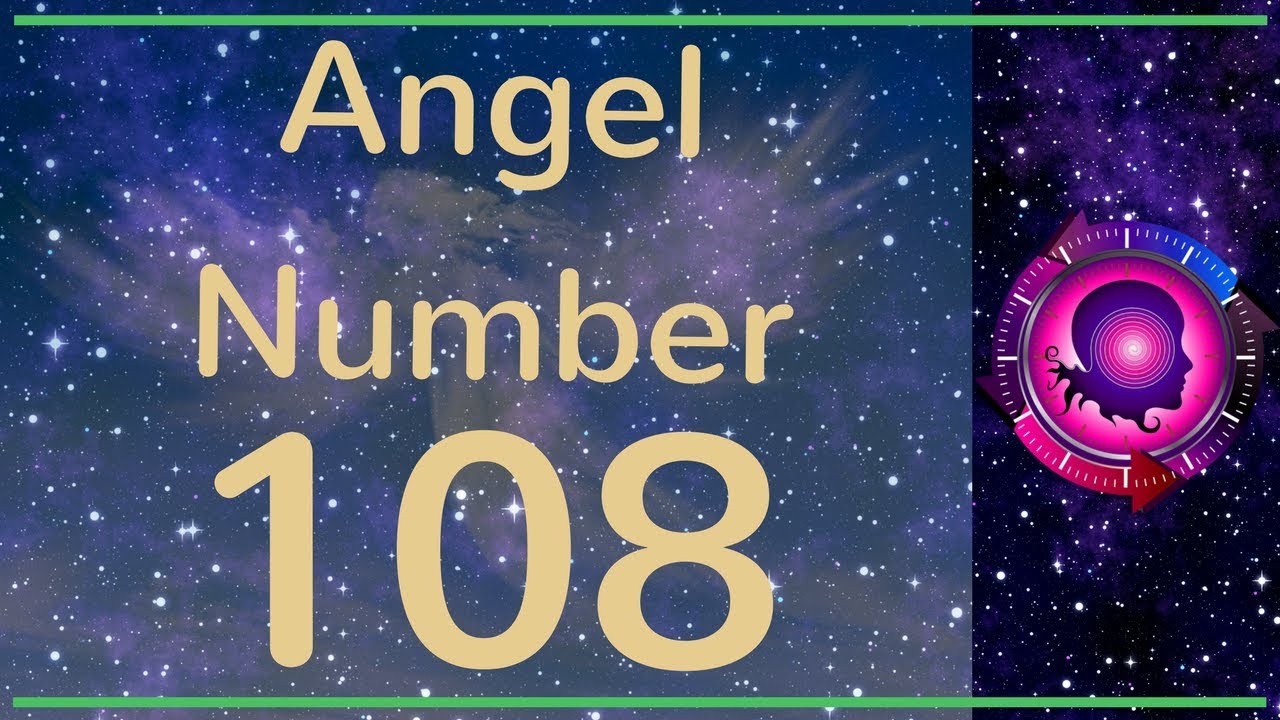 Angel Number 108: The Meanings of Angel Number 108