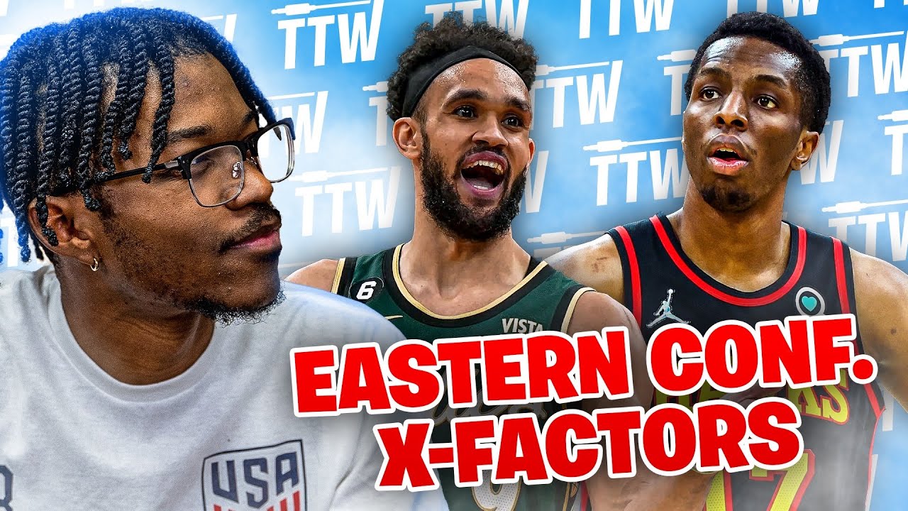 The Biggest X Factors For Every Eastern Conference Team