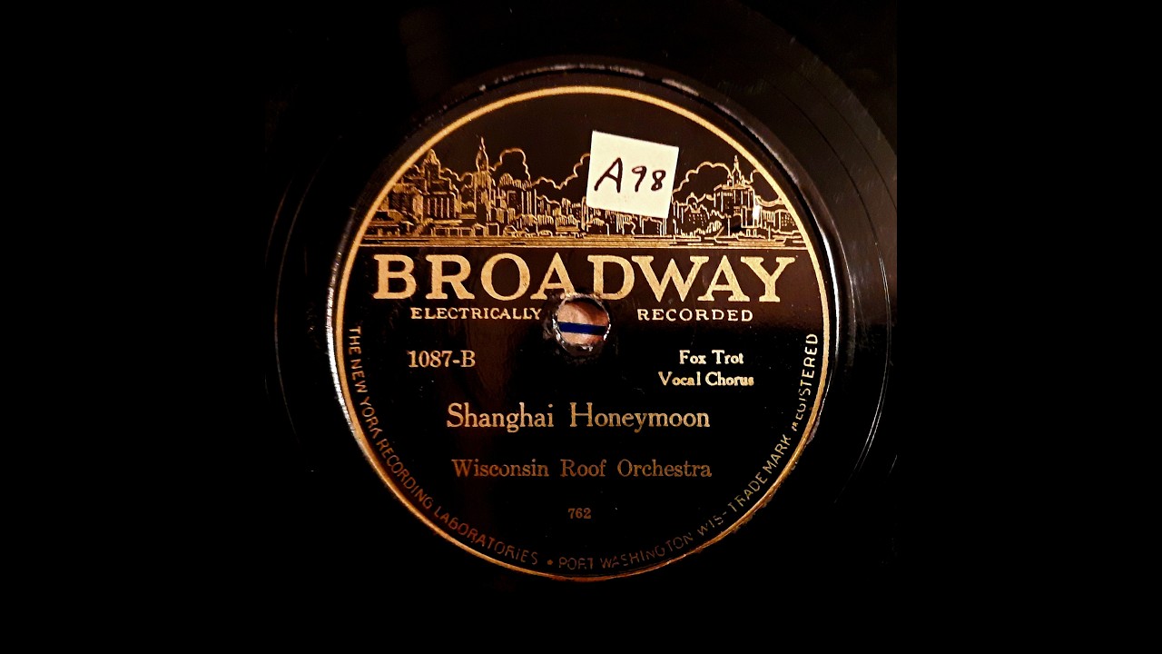 WISCONSIN ROOF ORCHESTRA – SHANGHAI HONEYMOON – BROADWAY 1087