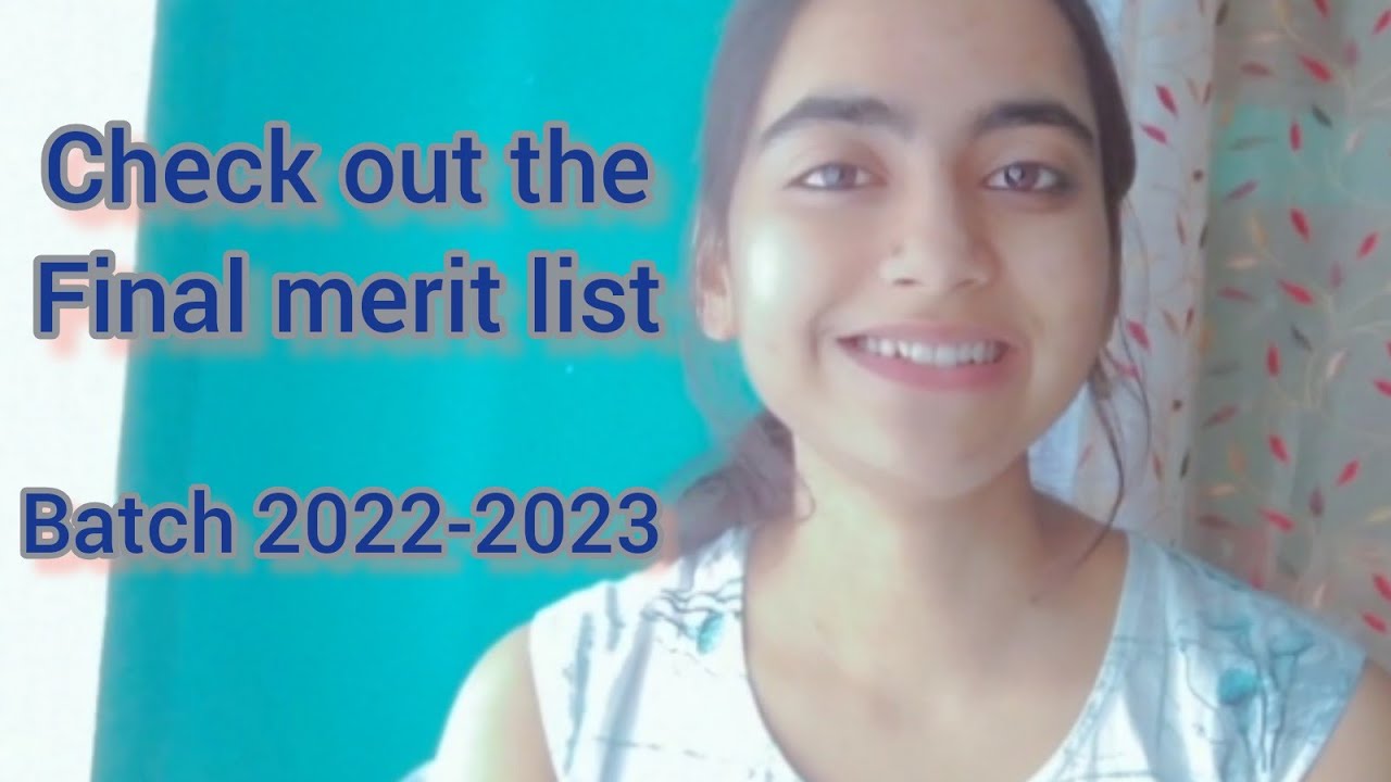 Check out the final merit list for the batch 2022-2023