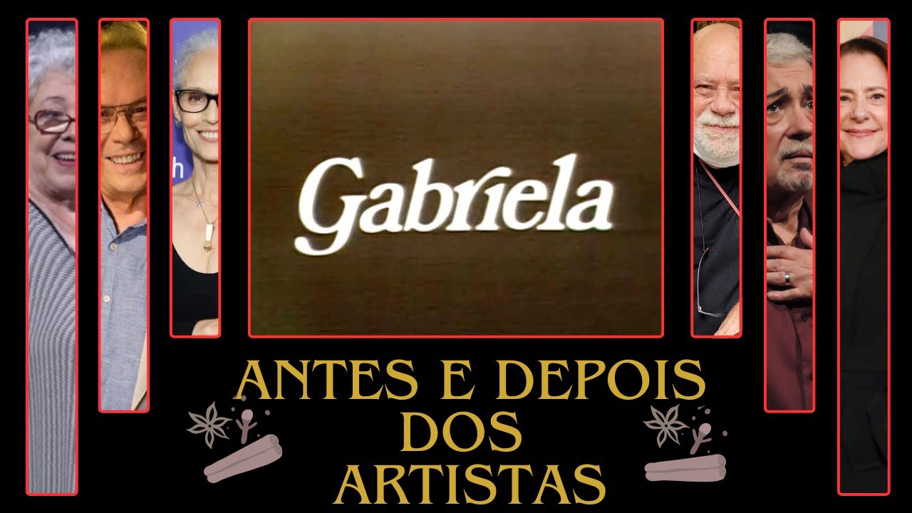 novela GABRIELA 1975. antes e depois