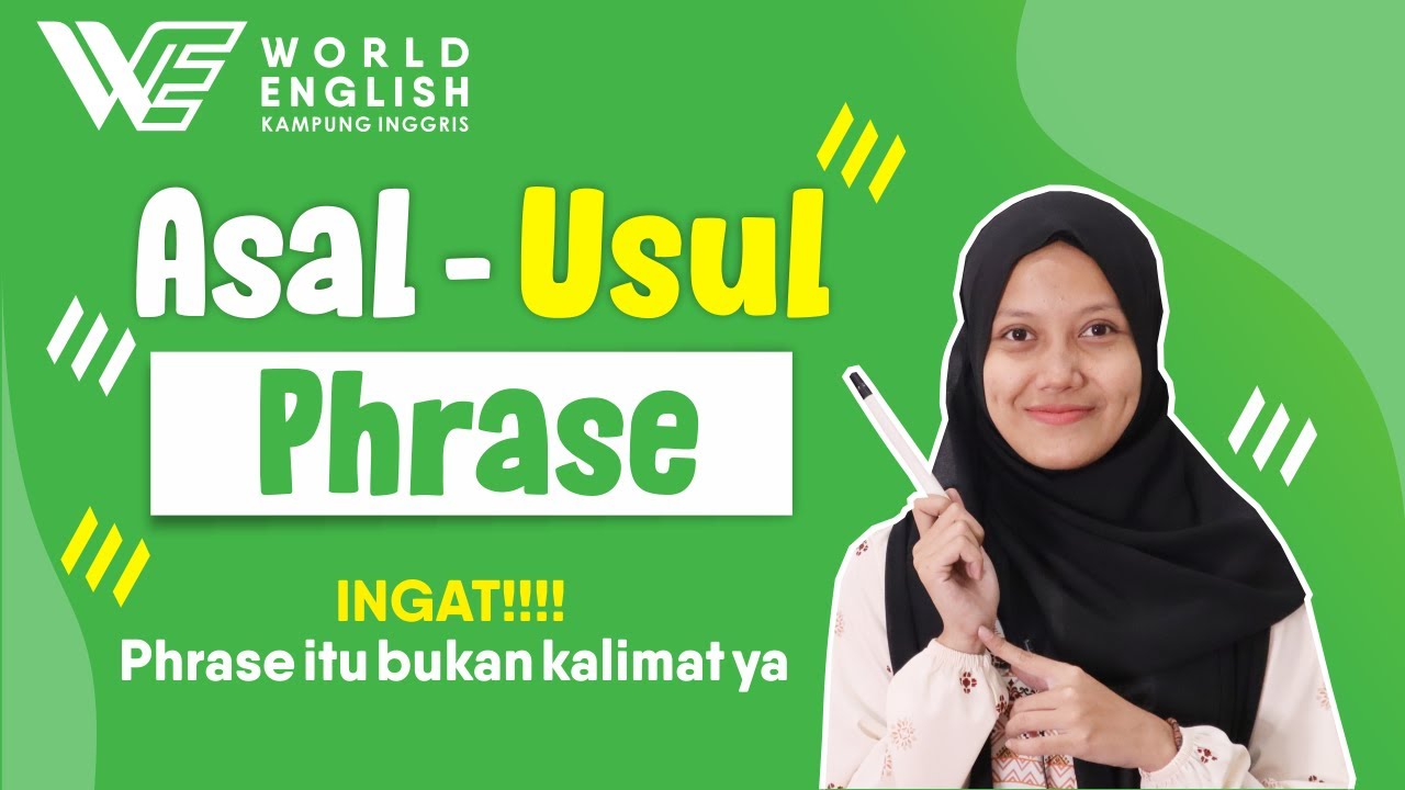Pengertian dan Jenis-Jenis Phrase/Frasa Dalam Bahasa Inggris