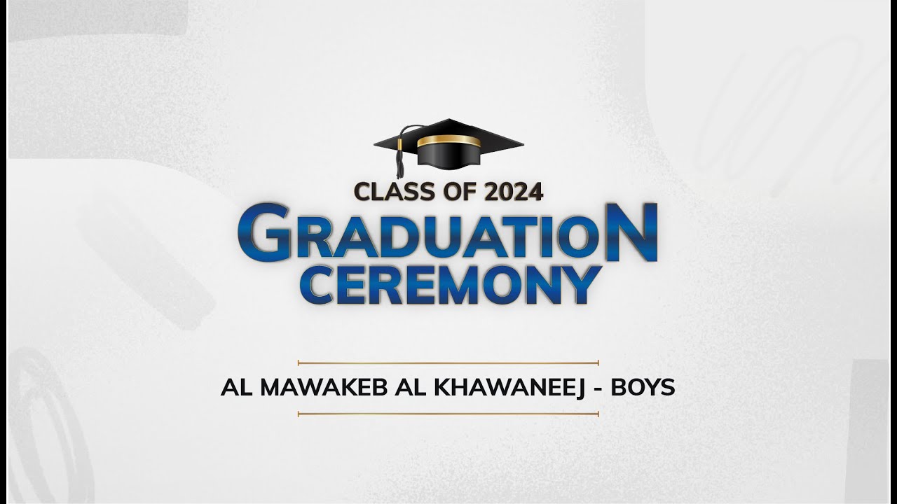 AMSI Graduation Al Mawakeb Al Khawaneej - Boys - Class of 2024