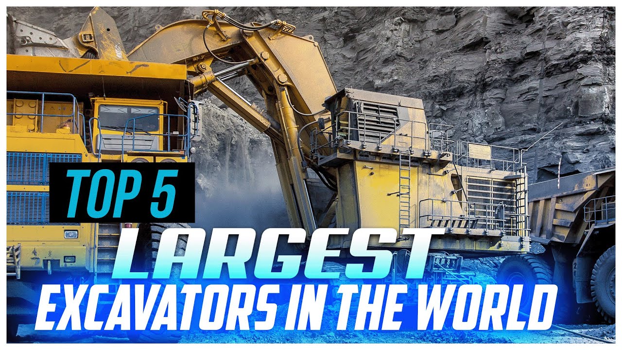 The Top 5 Largest Excavators in the World