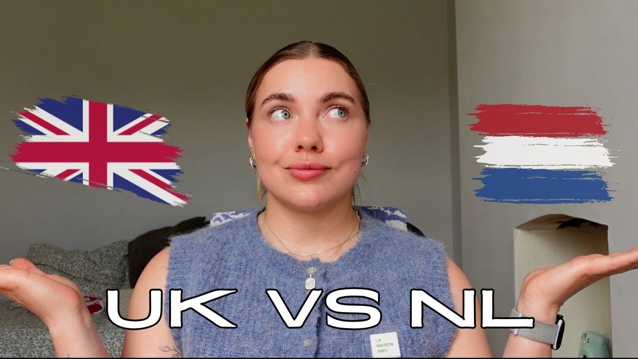 Comparing Living in the United Kingdom and the Netherlands!