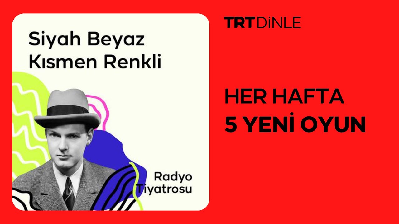 Radyo Tiyatrosu: Siyah Beyaz Kısmen Renkli | Dram