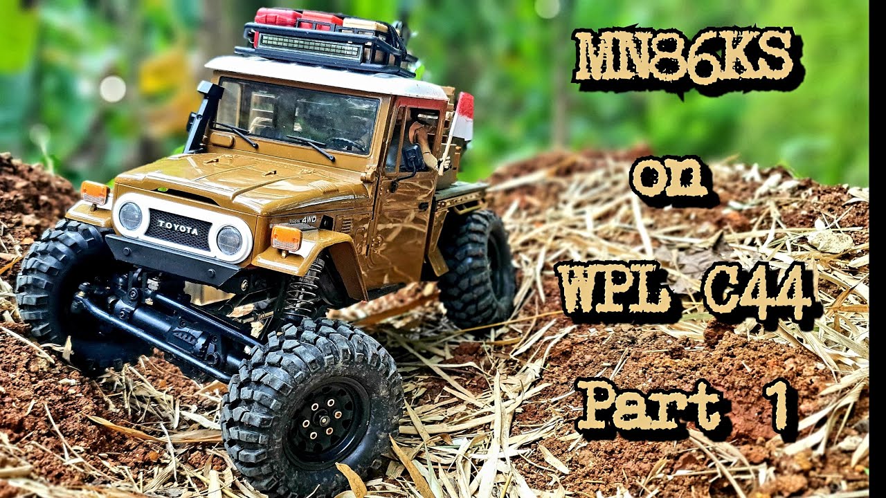MN86KS ON WPL C44 PART 1