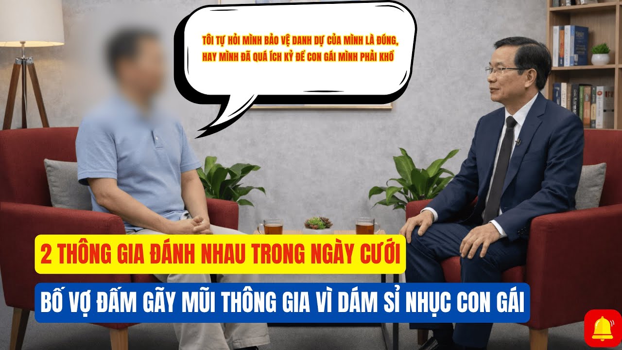 Thông Gia Đánh Nhau Trong Ngày Cưới - Đấm Gãy Mũi Thông Gia Vì Dám Sỉ Nhục Con Gái