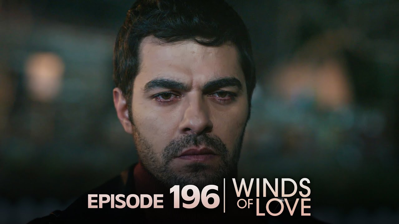 R&uuml;zgarlı Tepe 196. B&ouml;l&uuml;m |&nbsp;Winds of Love Episode 196