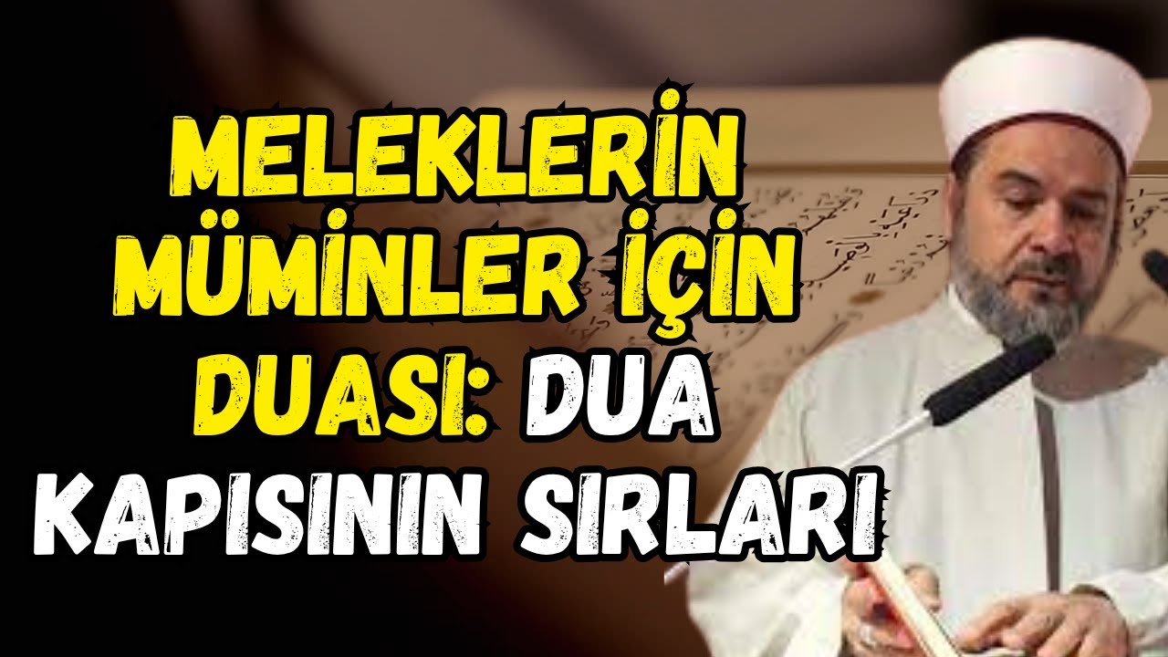 Dua ve Meleklerin Müminler İçin İstiğfarı | Abdurrahman Büyükkörükçü