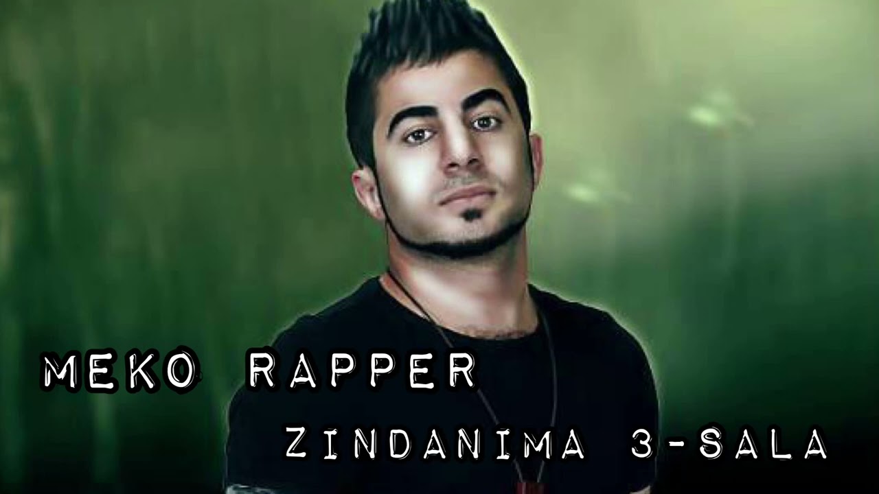 Meko Rapper - zindanima 3-sala مه كو رابه￼ ر - زيندانيمه 3 سالا