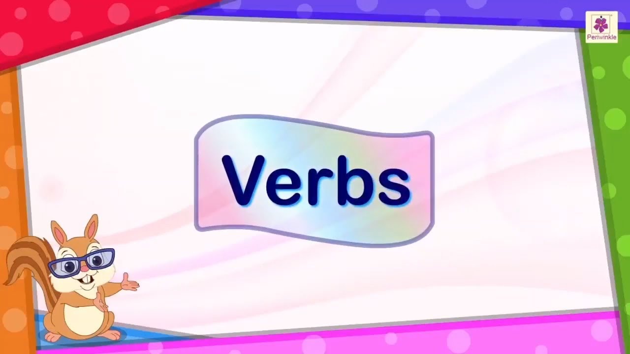 Verbs | English Grammar & Composition Grade 3 | Periwinkle