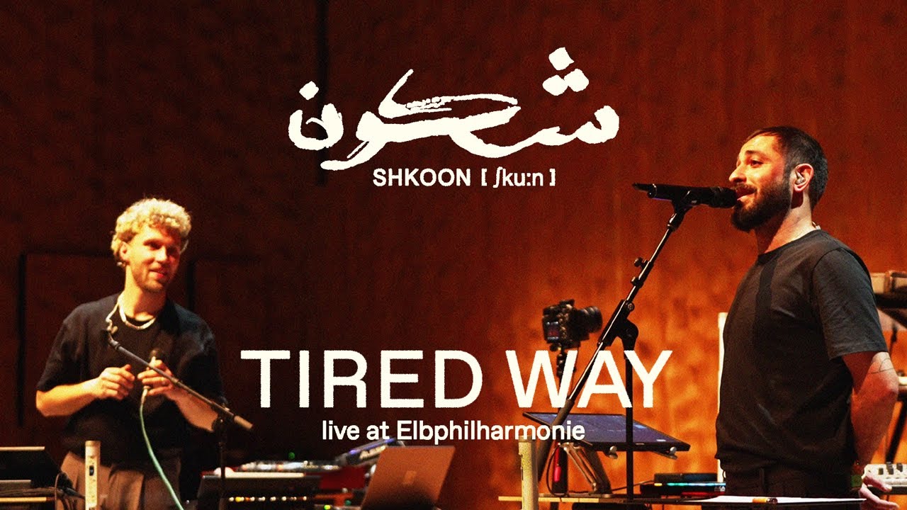 SHKOON - TIRED WAY - Live at Elbphilharmonie Hamburg