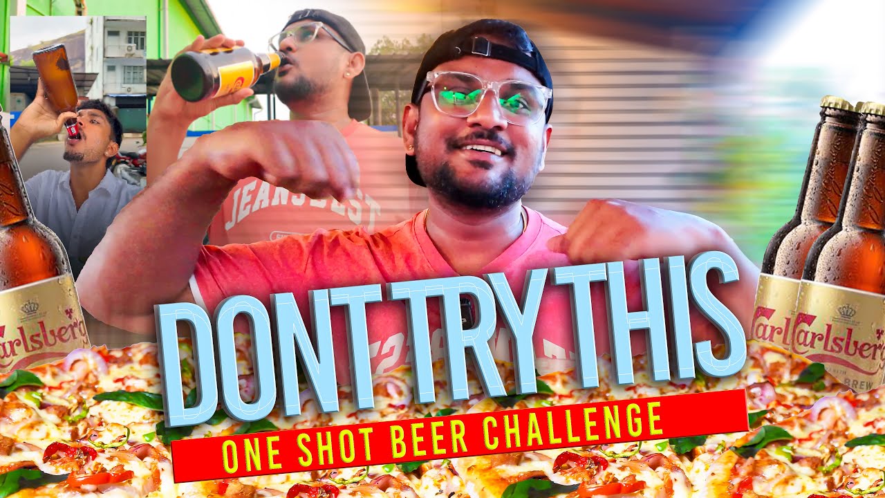 One shot Beer Challenge | නයි මිරිස් Pizza 🍕| Kannai Bonnai 🇱🇰🙌👊❤🔥