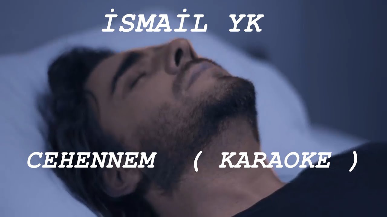 İsmail YK - Cehennem ( Karaoke )