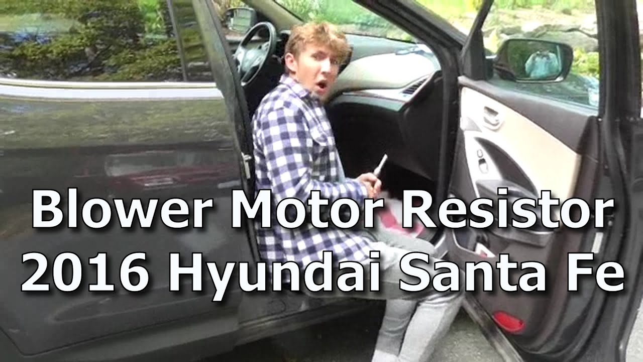 Hyundai Santa Fe 2016 Blower Motor Resistor Replacement