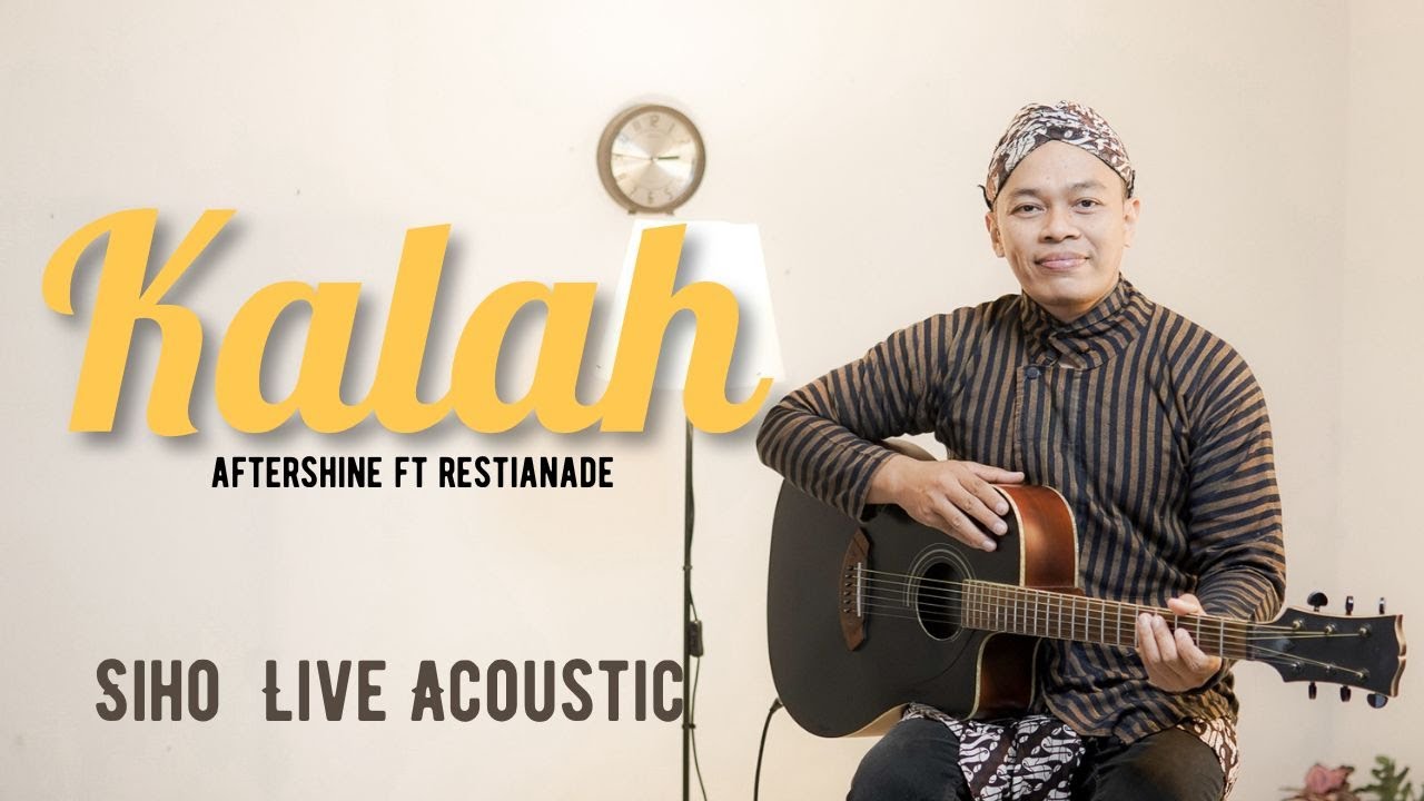 KALAH - AFTERSHINE FT. RESTIANADE | COVER BY SIHO LIVE ACOUSTIC