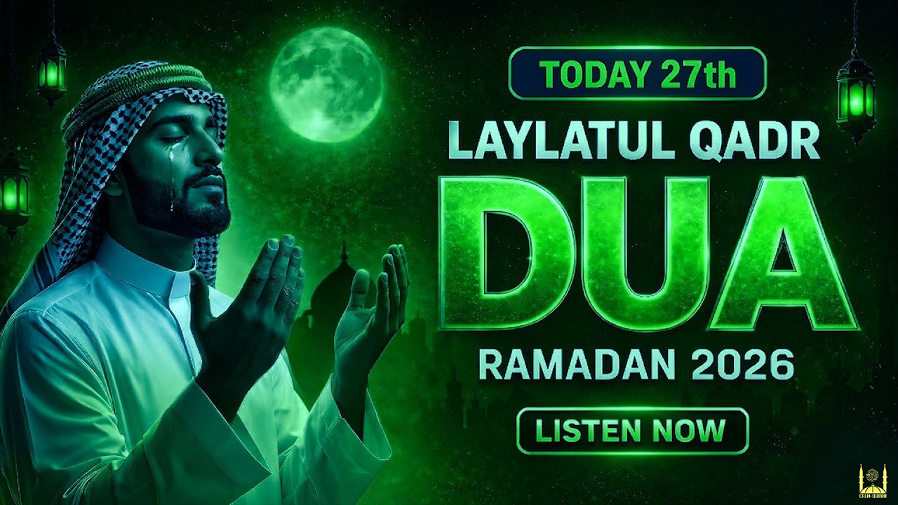 Dua for Laylatul Qadr | Most Powerful Prayer for Forgiveness,, | #ramadan2026 | Calm-Quran