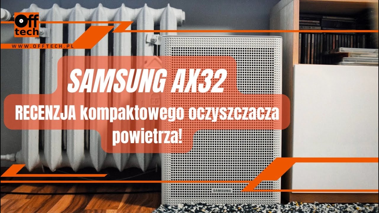 Oczyszczacz powietrza Samsung AX32BG3100GGEU: mały a mocny! TEST