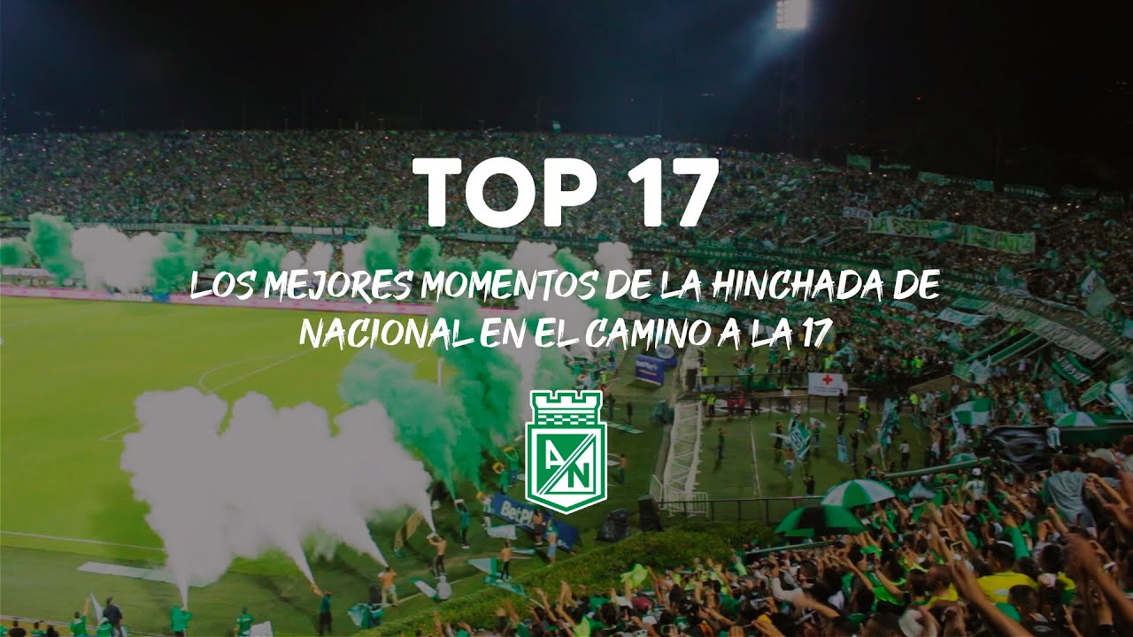 TOP 17 | Los mejores momentos de la hinchada de Atlético Nacional en el camino a la 17