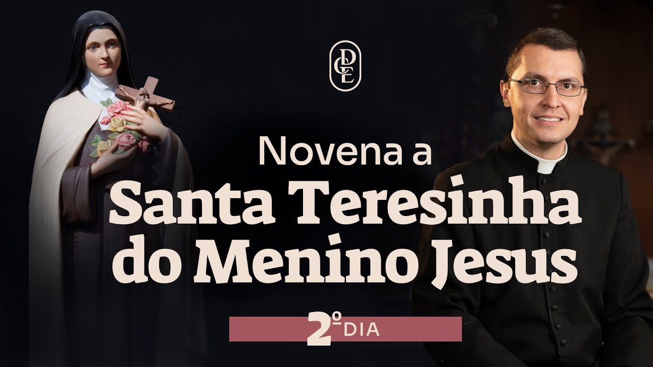 Novena a Santa Teresinha do Menino Jesus - 2º dia