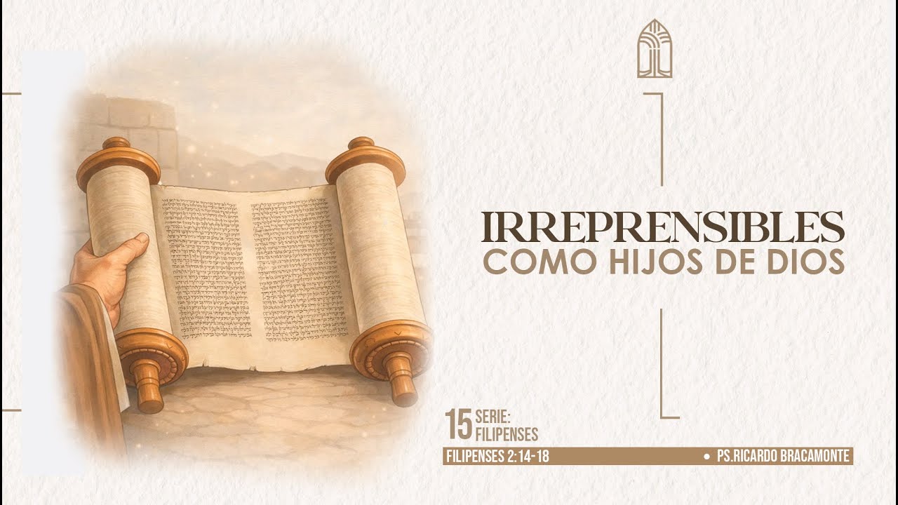 Filipenses 2:14-16 I Irreprensibles como hijos de Dios IBRP