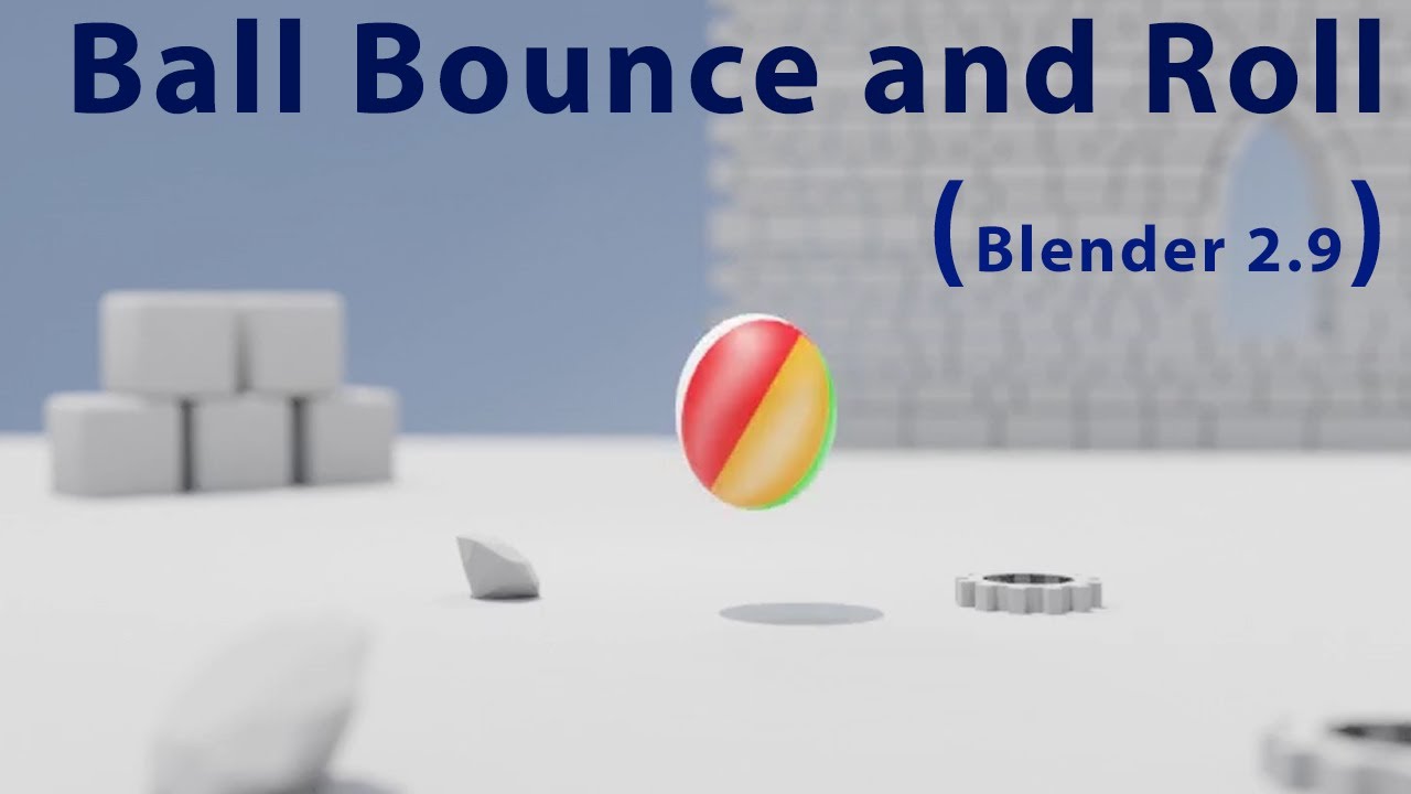 Blender 2.9 - Ball Bounce and roll Tutorial