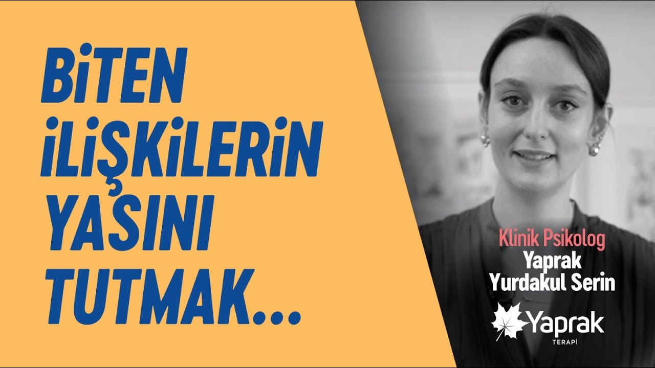 BİTEN İLİŞKİLERİN DE YASI TUTULUR | YAPRAK TERAPİ